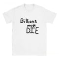 Billions Must Die Casual Retro Oversized T-Shirt